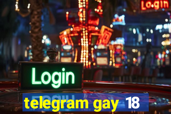 telegram gay 18